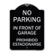 Signmission No Parking in Front of Garage Prohibido Estacionarse Heavy-Gauge Alum Sign, 24" x 18", BS-1824-23720 A-DES-BS-1824-23720 - alternate 1
